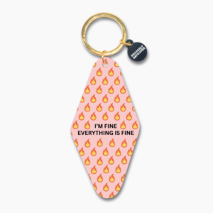 Printed Keychain I'm Fine Everything Is Fine