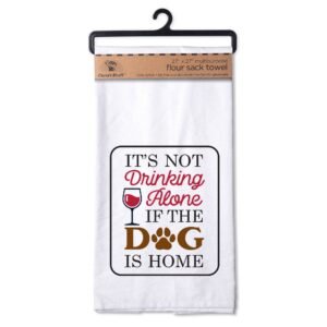 It's Not Drinking Alone Dog Flour Sack Towel