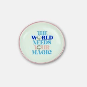 Trinket Tray The Word Needs Your Magic