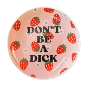 Round Trinket Tray Don't Be A Dick